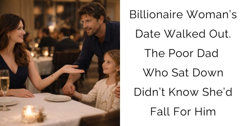 Billionaire Woman’s Date Walked Out. The Poor Dad Who Sat Down Didn’t Know She’d Fall For Him