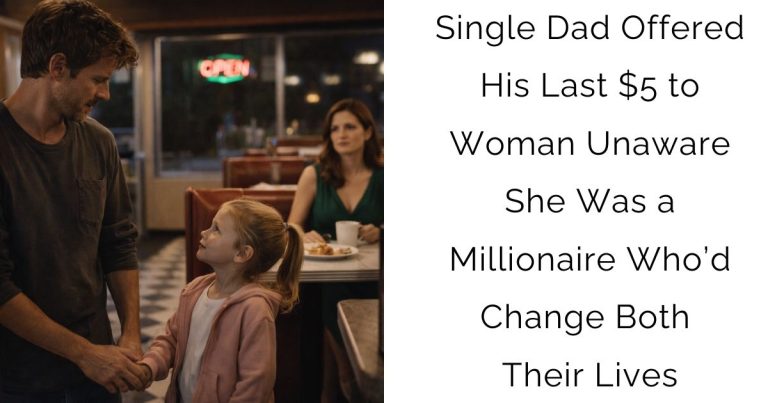 Single Dad Offered His Last $5 to Woman—Unaware She Was a Millionaire Who’d Change Both Their Lives