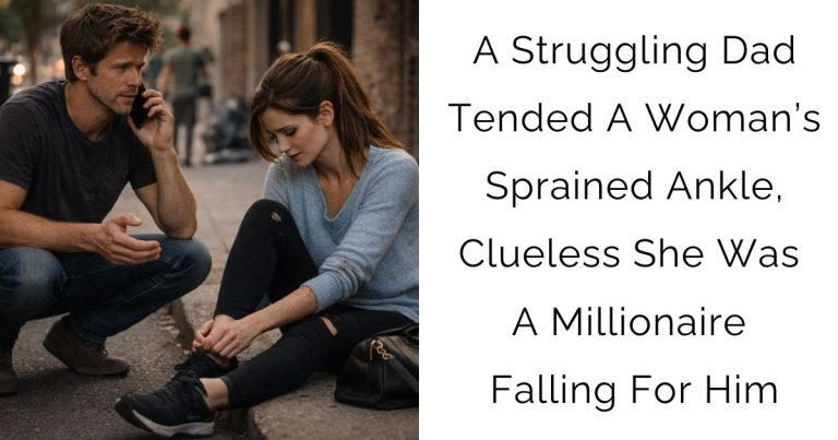 A Struggling Dad Tended A Woman’s Sprained Ankle, Clueless She Was A Millionaire Falling For Him