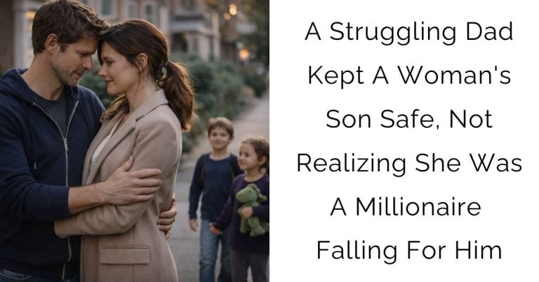 A Struggling Dad Kept A Woman’s Son Safe, Not Realizing She Was A Millionaire Falling For Him