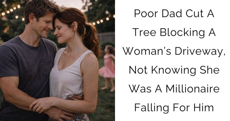 Poor Dad Cut A Tree Blocking A Woman’s Driveway, Not Knowing She Was A Millionaire Falling For Him