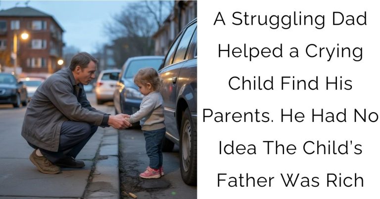 A Struggling Dad Helped a Crying Child Find His Parents. He Had No Idea The Child’s Father Was Rich