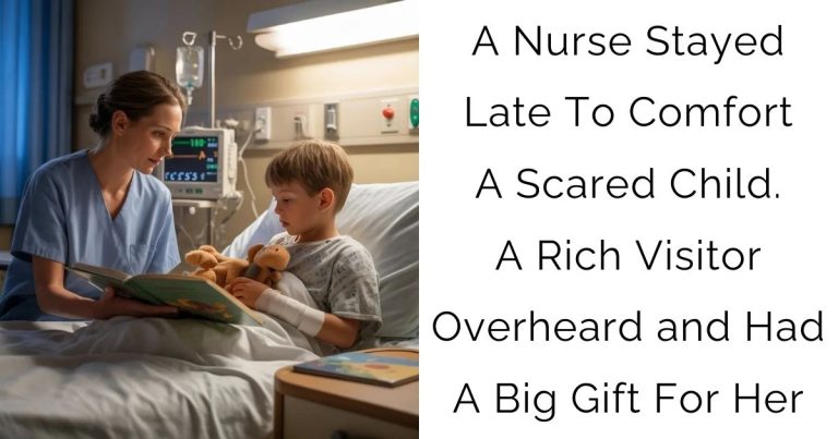 A Nurse Stayed Late To Comfort A Scared Child. A Rich Visitor Overheard and Had A Big Gift For Her