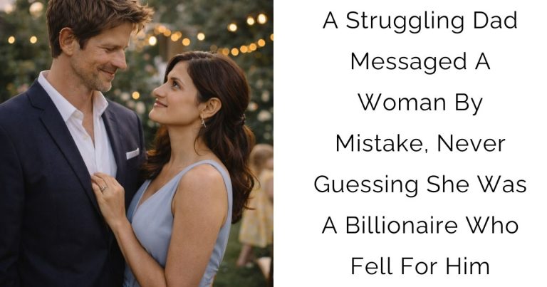 A Struggling Dad Messaged A Woman By Mistake, Never Guessing She Was A Billionaire Who Fell For Him