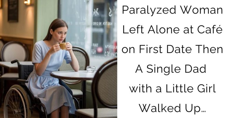Paralyzed Woman Left Alone at Café on First Date—Then A Single Dad with a Little Girl Walked Up…
