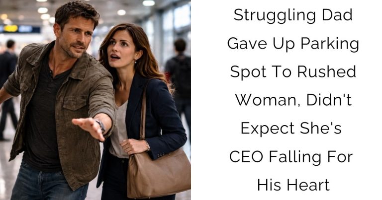 Struggling Dad Gave Up Parking Spot To Rushed Woman, Didn’t Expect She’s CEO Falling For His Heart