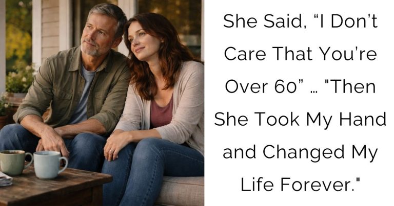 She Said, “I Don’t Care That You’re Over 60” … “Then She Took My Hand and Changed My Life Forever.”