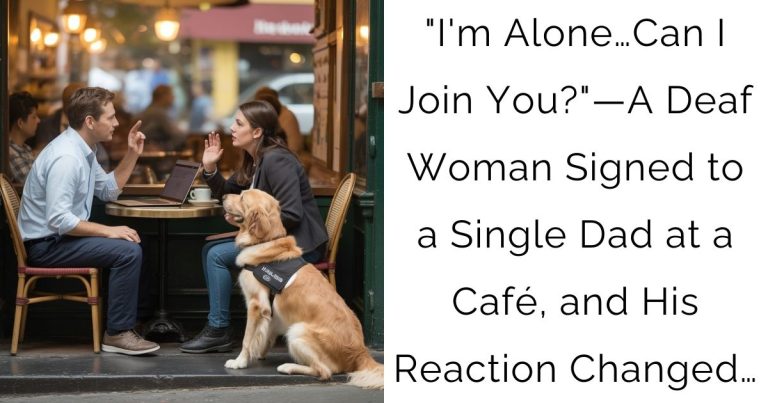 “I’m Alone…Can I Join You?”—A Deaf Woman Signed to a Single Dad at a Café, and His Reaction Changed…