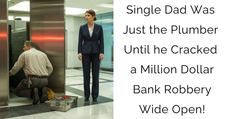 Single Dad Was Just the Plumber—Until he Cracked a Million Dollar Bank Robbery Wide Open!