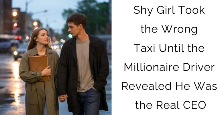 Shy Girl Took the Wrong Taxi—Until the Millionaire Driver Revealed He Was the Real CEO