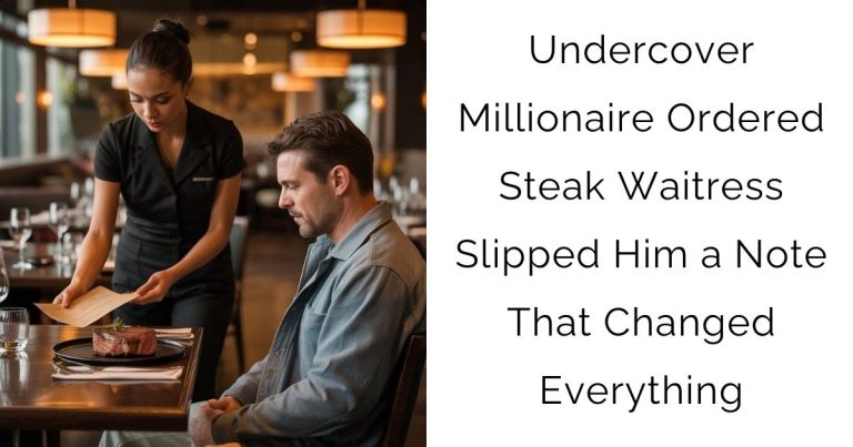 Undercover Millionaire Ordered Steak — Waitress Slipped Him a Note That Changed Everything