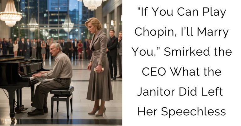 “If You Can Play Chopin, I’ll Marry You,” Smirked the CEO — What the Janitor Did Left Her Speechless