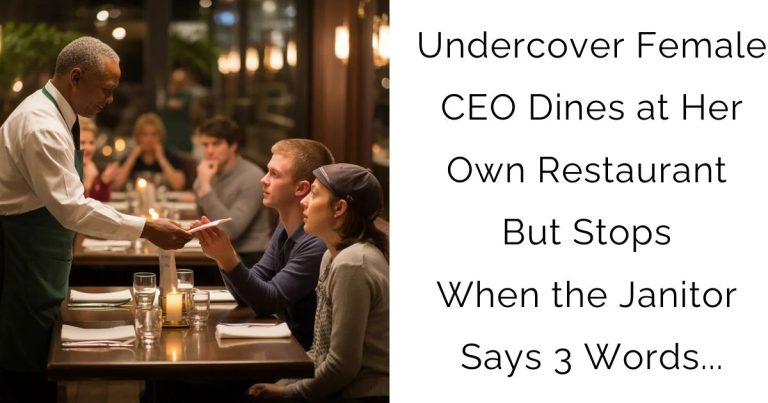 Undercover Female CEO Dines at Her Own Restaurant — But Stops When the Janitor Says 3 Words…