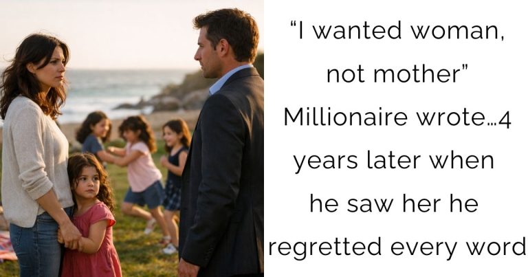 “I wanted woman, not mother” Millionaire wrote…4 years later when he saw her he regretted every word