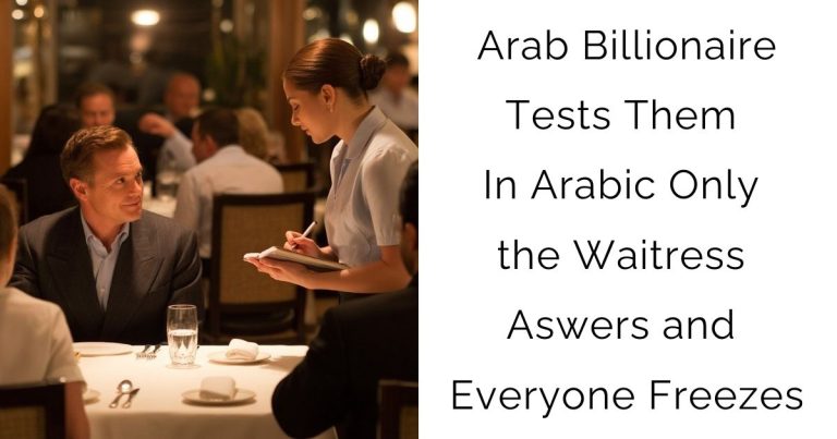 Arab Billionaire Tests Them In Arabic — Only the Waitress Aswers and Everyone Freezes