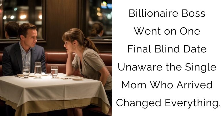 Billionaire Boss Went on One Final Blind Date—Unaware the Single Mom Who Arrived Changed Everything.