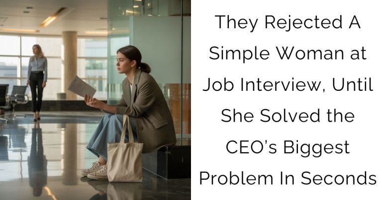 They Rejected A Simple Woman at Job Interview, Until She Solved the CEO’s Biggest Problem In Seconds