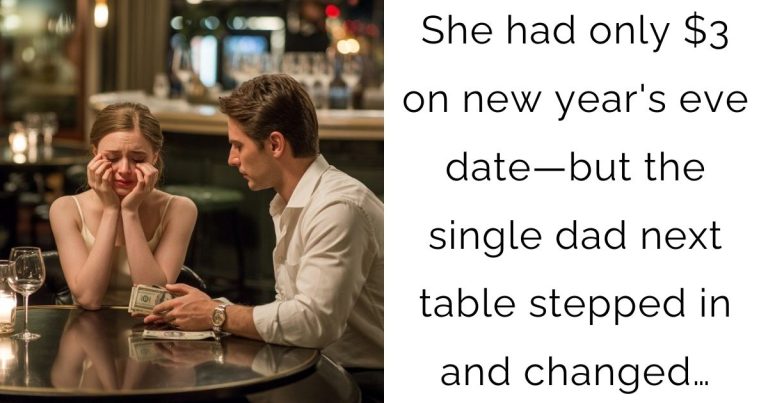 She had only $3 on new year’s eve date—but the single dad next table stepped in and changed…