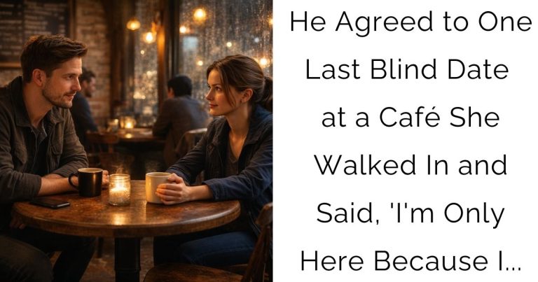 He Agreed to One Last Blind Date at a Café—She Walked In and Said, ‘I’m Only Here Because I…