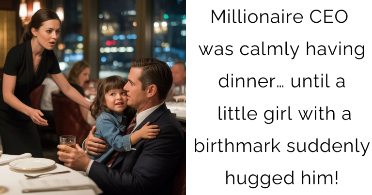 Millionaire CEO was calmly having dinner… until a little girl with a birthmark suddenly hugged him!
