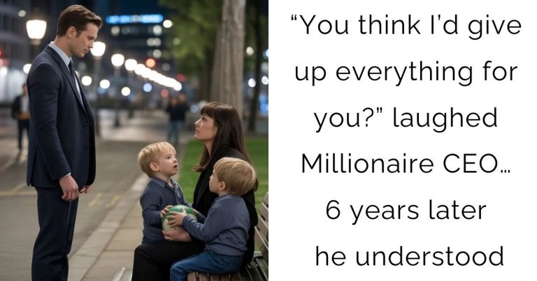 “You think I’d give up everything for you?” laughed Millionaire CEO… 6 years later he understood