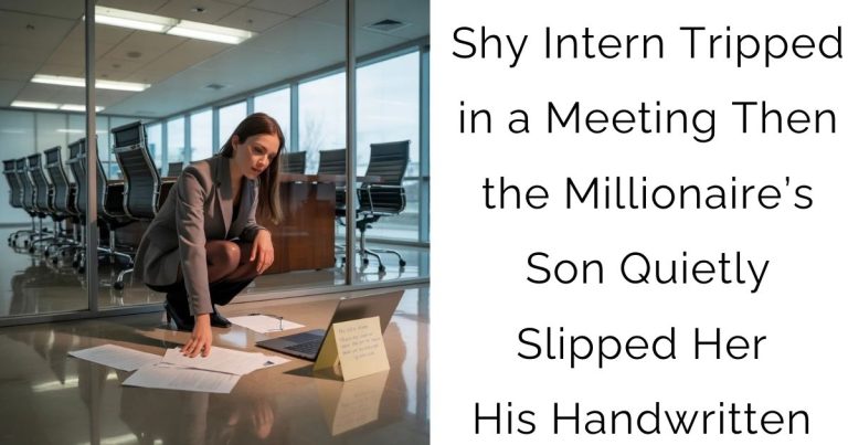 Shy Intern Tripped in a Meeting—Then the Millionaire’s Son Quietly Slipped Her His Handwritten Note