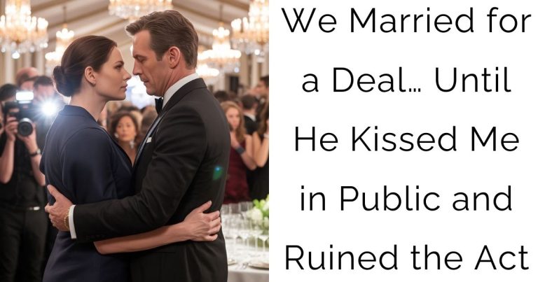 We Married for a Deal… Until He Kissed Me in Public and Ruined the Act
