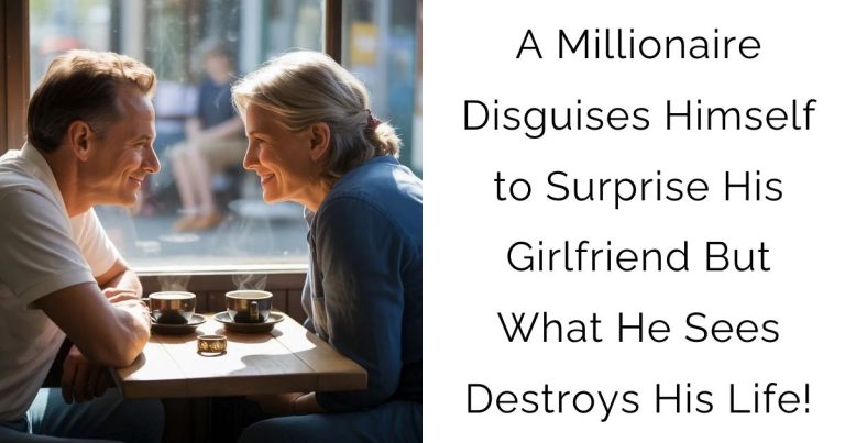 A Millionaire Disguises Himself to Surprise His Girlfriend — But What He Sees Destroys His Life!