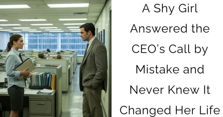 A Shy Girl Answered the CEO’s Call by Mistake—and Never Knew It Changed Her Life