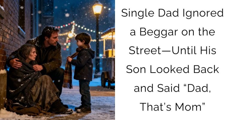 Single Dad Ignored a Beggar on the Street—Until His Son Looked Back and Said “Dad, That’s Mom”