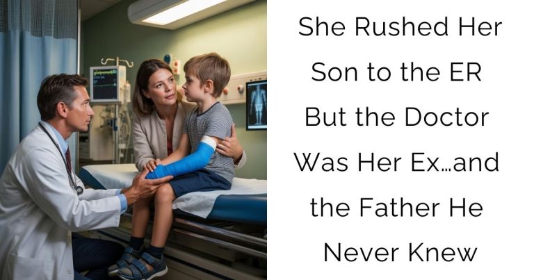 She Rushed Her Son to the ER — But the Doctor Was Her Ex… and the Father He Never Knew
