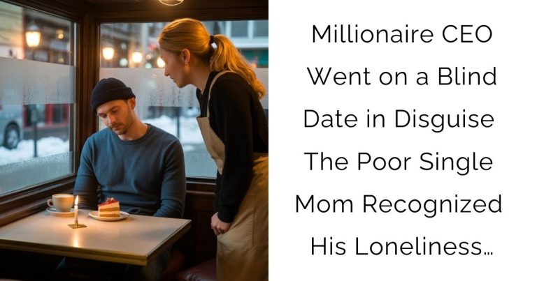 Millionaire CEO Went on a Blind Date in Disguise—The Poor Single Mom Recognized His Loneliness…