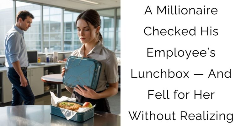 A Millionaire Checked His Employee’s Lunchbox — And Fell for Her Without Realizing