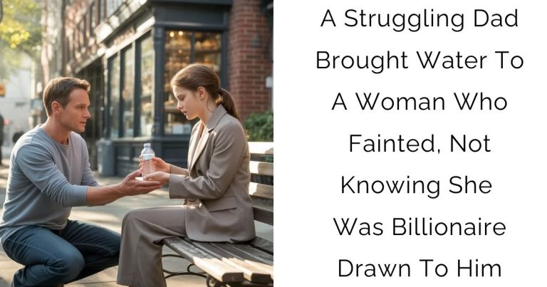 A Struggling Dad Brought Water To A Woman Who Fainted, Not Knowing She Was Billionaire Drawn To Him