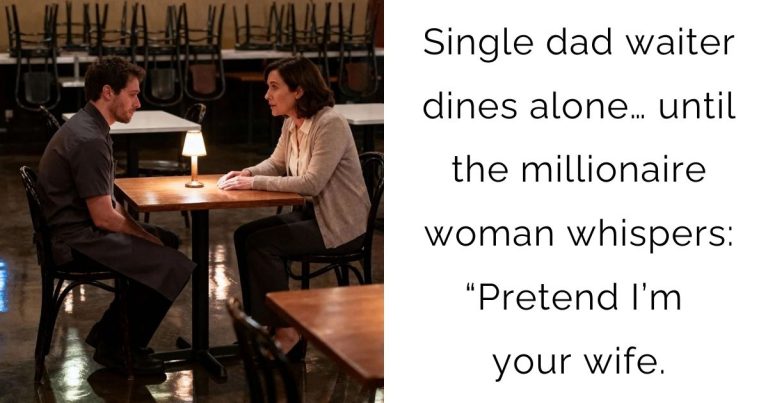 Single dad waiter dines alone… until the millionaire woman whispers: “Pretend I’m your wife.