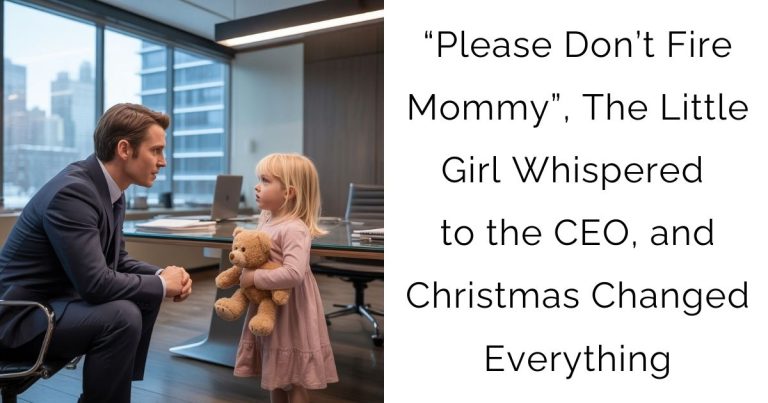 “Please Don’t Fire Mommy…”, The Little Girl Whispered to the CEO, and Christmas Changed Everything