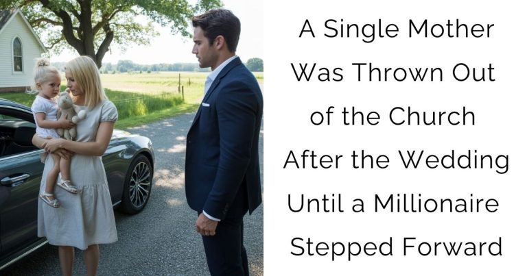 A Single Mother Was Thrown Out of the Church After the Wedding—Until a Millionaire Stepped Forward…