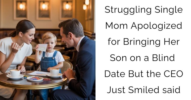 Struggling Single Mom Apologized for Bringing Her Son on a Blind Date—But the CEO Just Smiled & said…