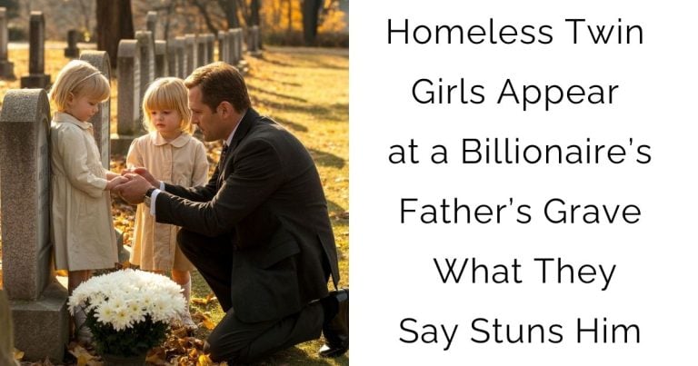 Homeless Twin Girls Appear at a Billionaire’s Father’s Grave — What They Say Stuns Him…