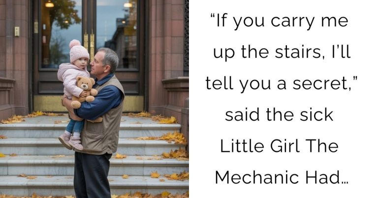 “If you carry me up the stairs, I’ll tell you a secret,” said the sick Little Girl—The Mechanic Had…
