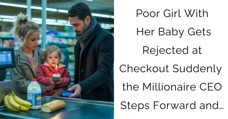 Poor Girl With Her Baby Gets Rejected at Checkout—Suddenly, the Millionaire CEO Steps Forward and…