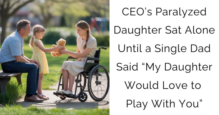 CEO’s Paralyzed Daughter Sat Alone—Until a Single Dad Said “My Daughter Would Love to Play With You”