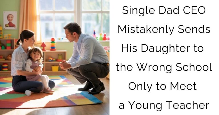 Single Dad CEO Mistakenly Sends His Daughter to the Wrong School—Only to Meet a Young Teacher…