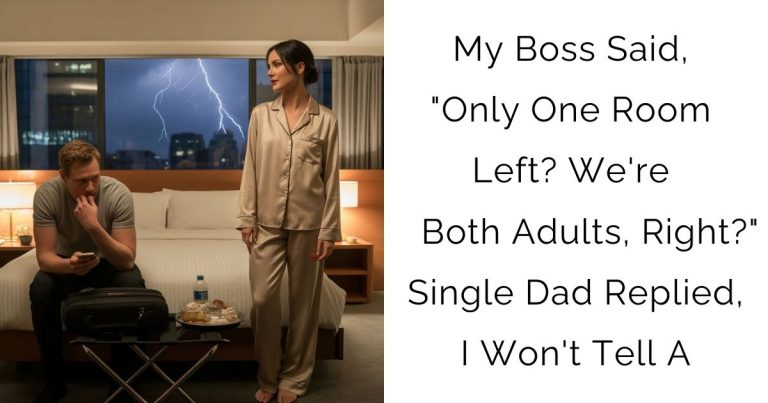 My Boss Said, “Only One Room Left? We’re Both Adults, Right?” Single Dad Replied,I Won’t Tell A