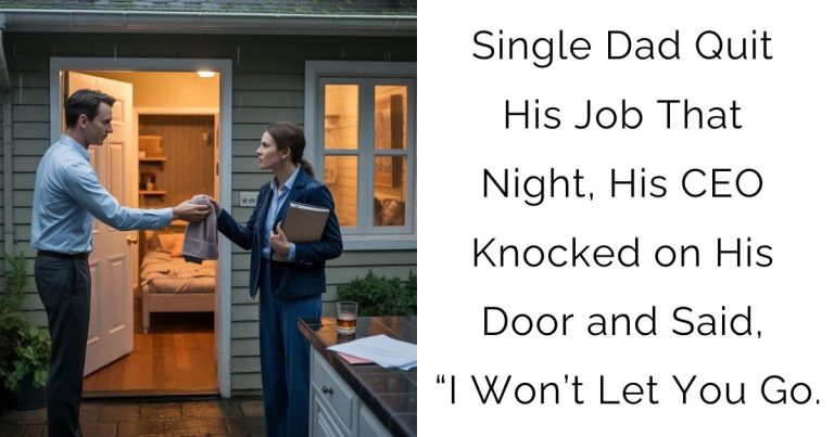 Single Dad Quit His Job—That Night, His CEO Knocked on His Door and Said, “I Won’t Let You Go.