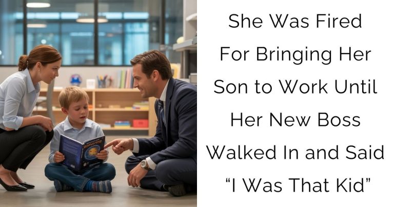 She Was Fired For Bringing Her Son to Work—Until Her New Boss Walked In and Said “I Was That Kid”