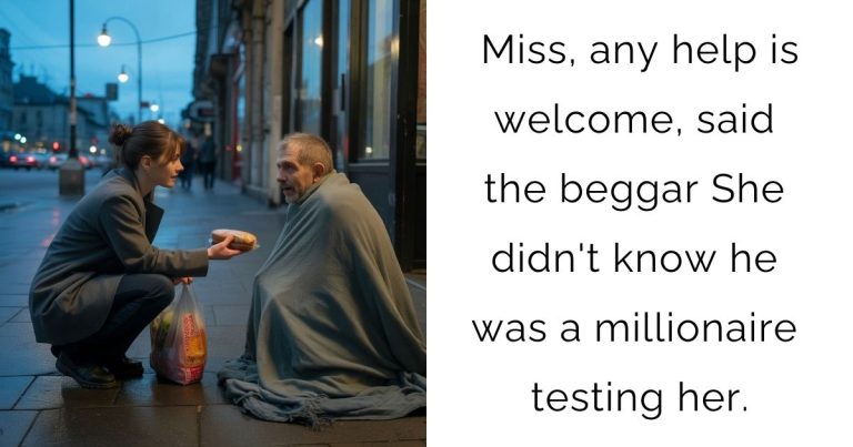 Miss, any help is welcome, said the beggar… She didn’t know he was a millionaire testing her.