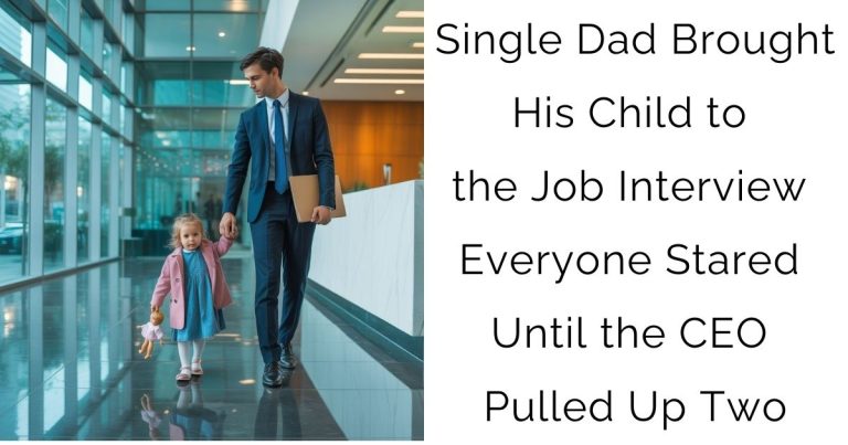Single Dad Brought His Child to the Job Interview—Everyone Stared Until the CEO Pulled Up Two…