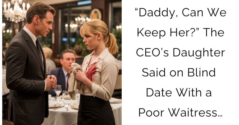 “Daddy, Can We Keep Her?”—The CEO’s Daughter Said on Blind Date With a Poor Waitress…