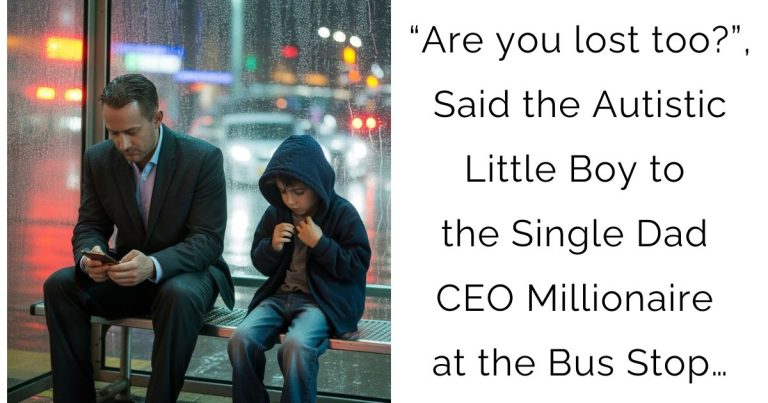 “Are you lost too?”, Said the Autistic Little Boy to the Single Dad CEO Millionaire at the Bus Stop…